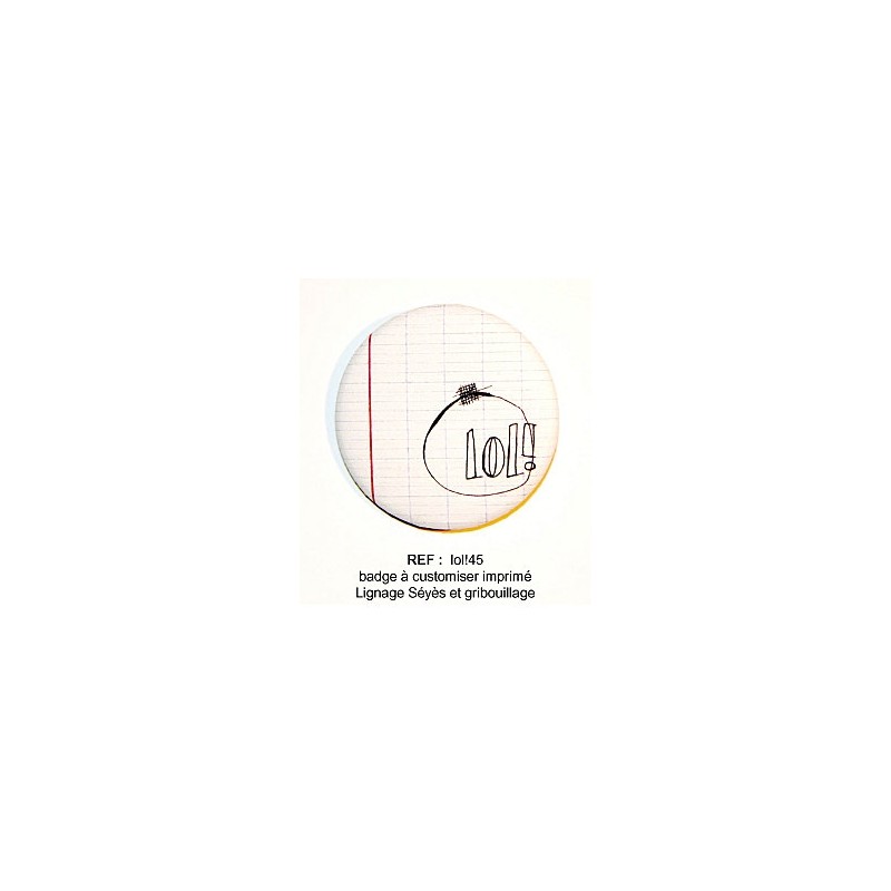 Badge Scrapbutton 45 mm : LOL Badge Scrapbutton 45 mm : LOL